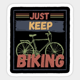 Just Keep Biking Sticker